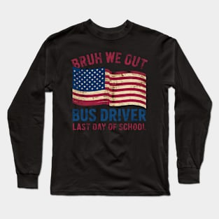 "Bruh We Out! Bus Driver Last Day of School" American Vintage Design T-Shirt Long Sleeve T-Shirt